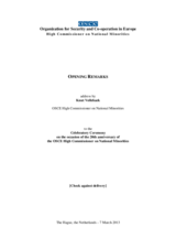 Opening remarks by Knut Vollebaek, OSCE High Commissioner on National Minorities, at the ceremony on the occasion of the 20th anniversary of the HCNM